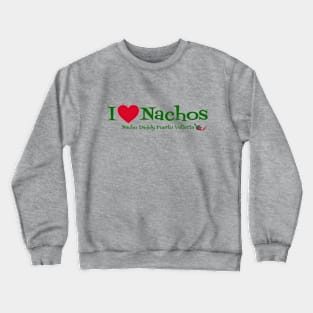 I love nachos Crewneck Sweatshirt